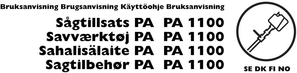 Savværktøj PA PA 1100 Sahalisälaite PA PA