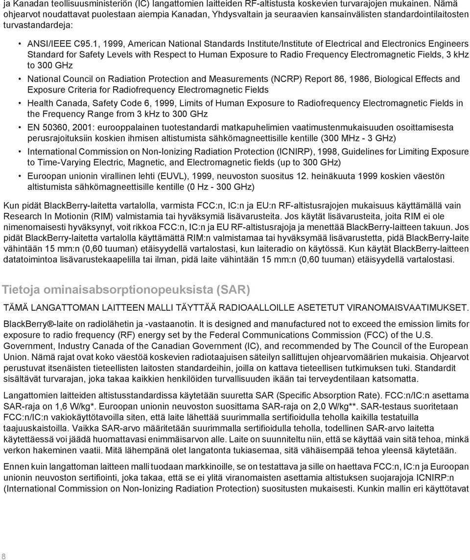 1, 1999, American National Standards Institute/Institute of Electrical and Electronics Engineers Standard for Safety Levels with Respect to Human Exposure to Radio Frequency Electromagnetic Fields, 3