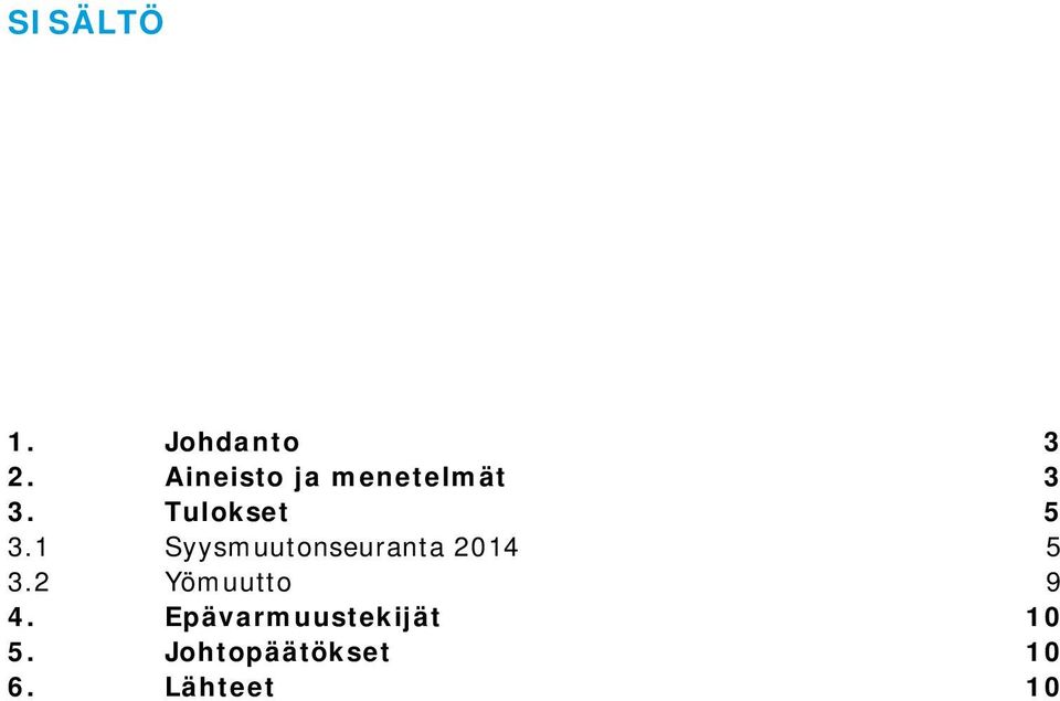 1 Syysmuutonseuranta 2014 5 3.