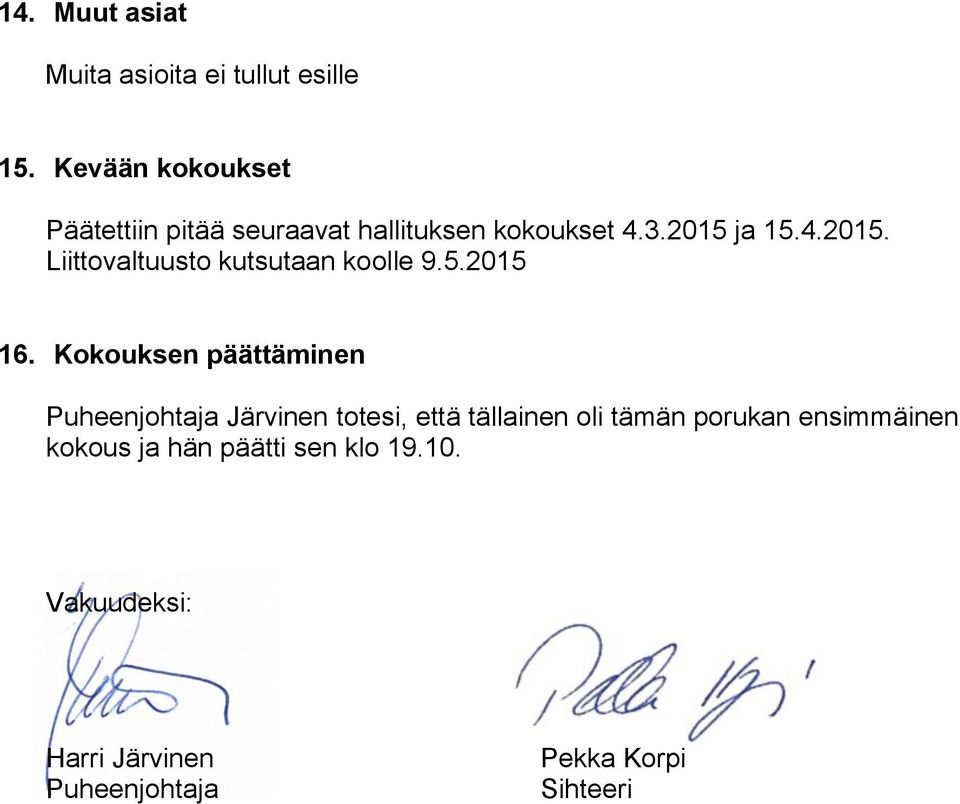 ja 15.4.2015. Liittovaltuusto kutsutaan koolle 9.5.2015 16.
