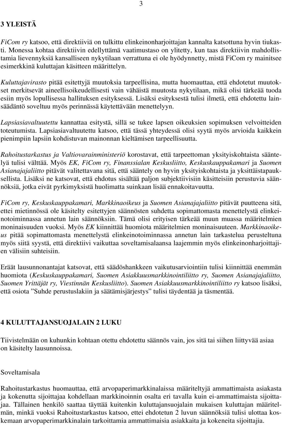 esimerkkinä kuluttajan käsitteen määrittelyn.