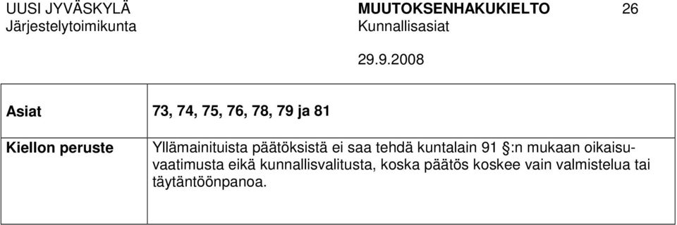 tehdä kuntalain 91 :n mukaan oikaisuvaatimusta eikä