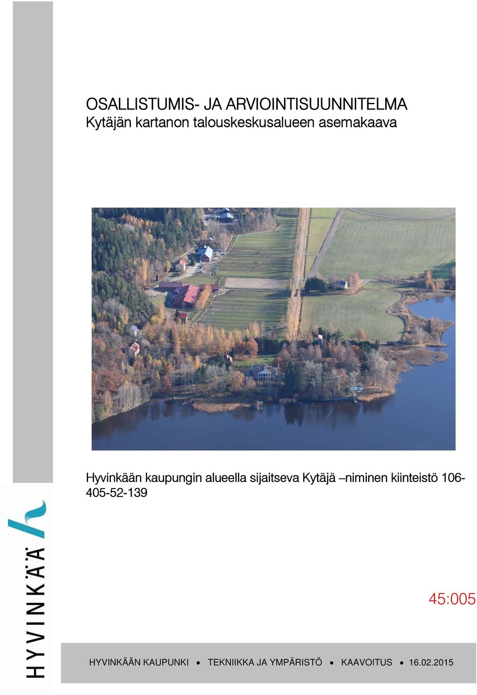 sijaitseva Kytäjä niminen kiinteistö 106-405-52-139 45:005