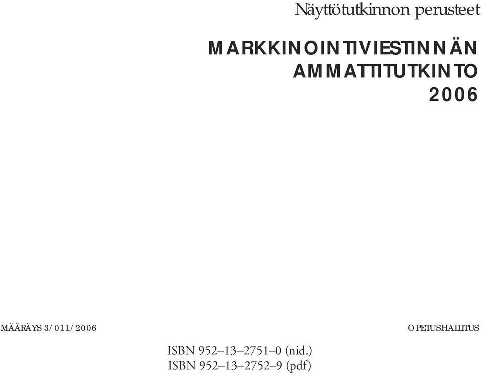 2006 MÄÄRÄYS 3/011/2006 OPETUSHALLITUS