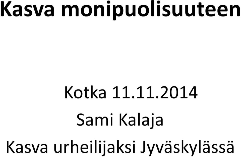 Kotka 11.