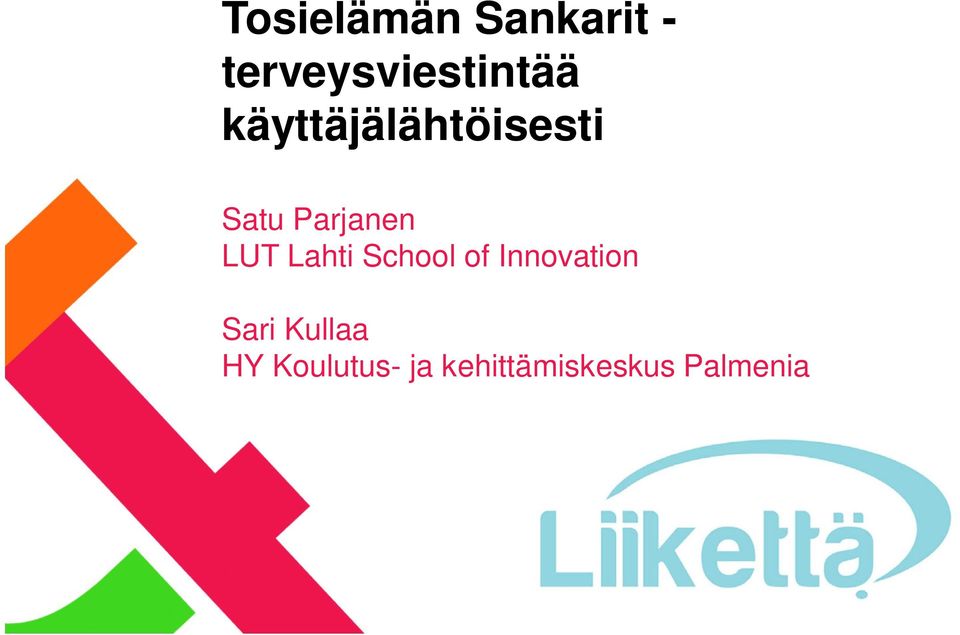 Lahti School of Innovation Sari Kullaa