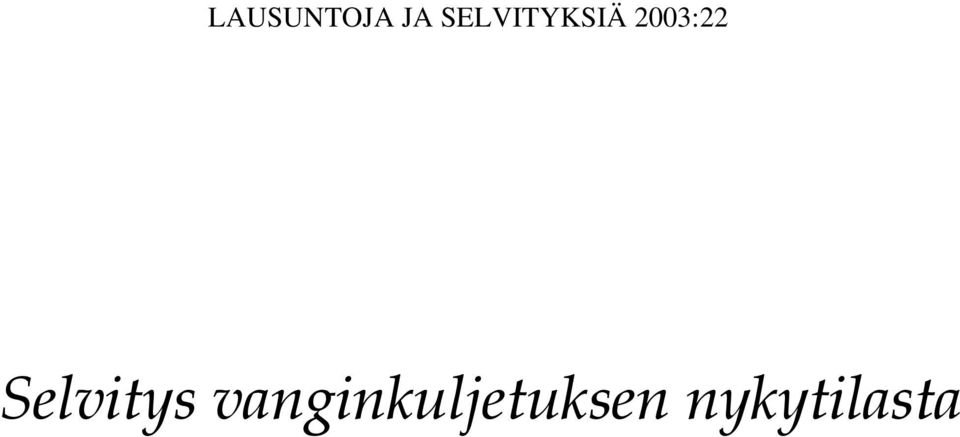 2003:22 Selvitys