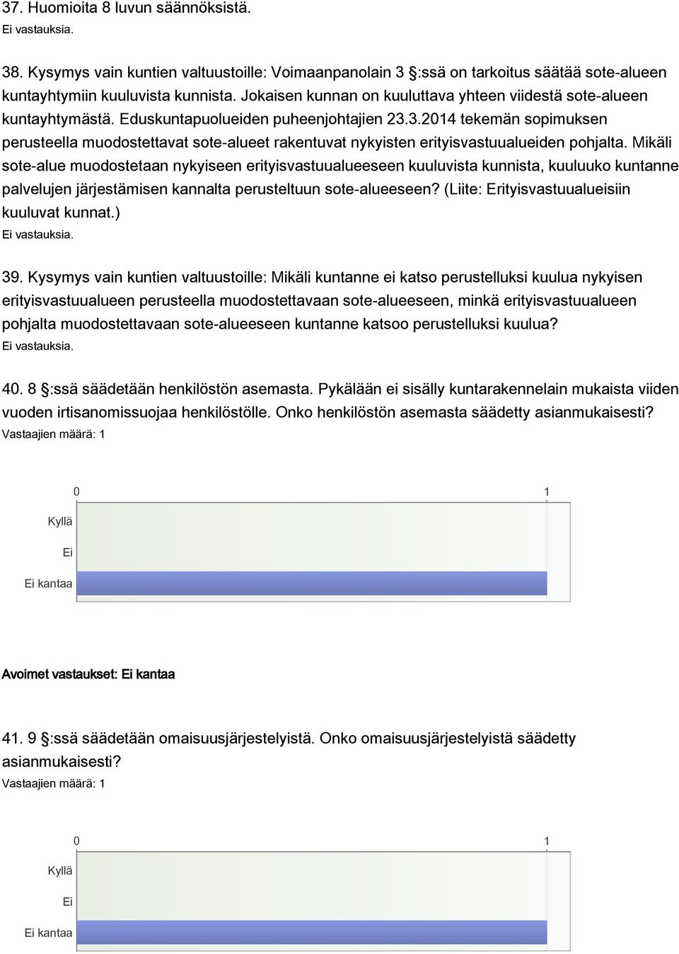 3.2014 tekemän sopimuksen perusteella muodostettavat sote-alueet rakentuvat nykyisten erityisvastuualueiden pohjalta.