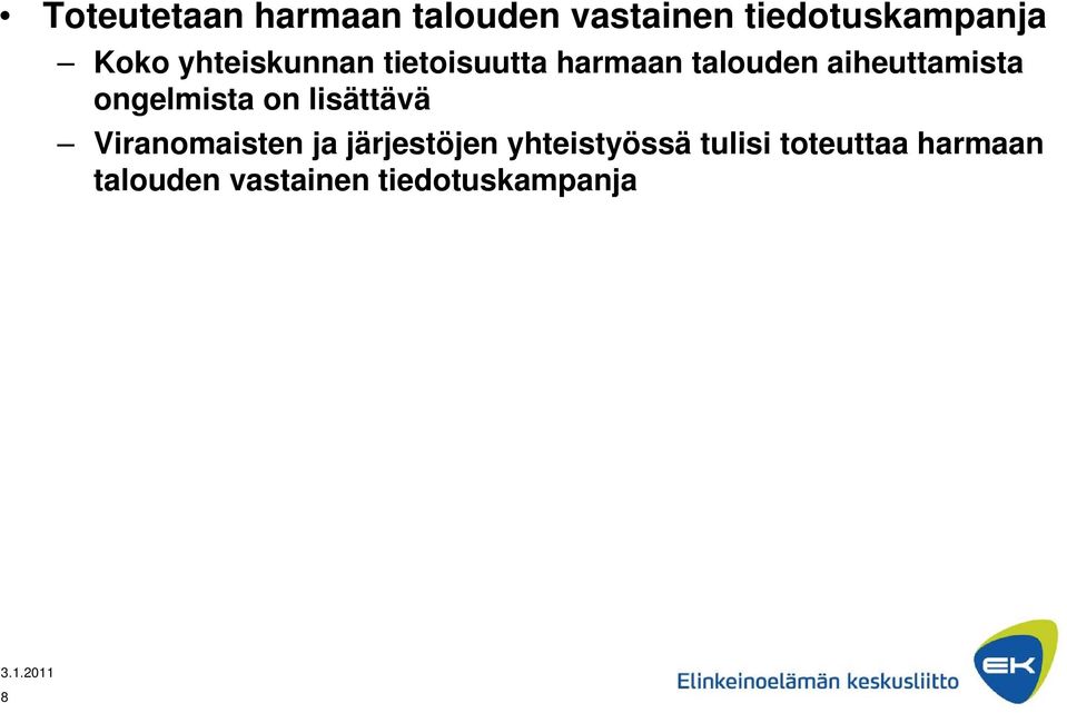 ongelmista on lisättävä Viranomaisten ja järjestöjen