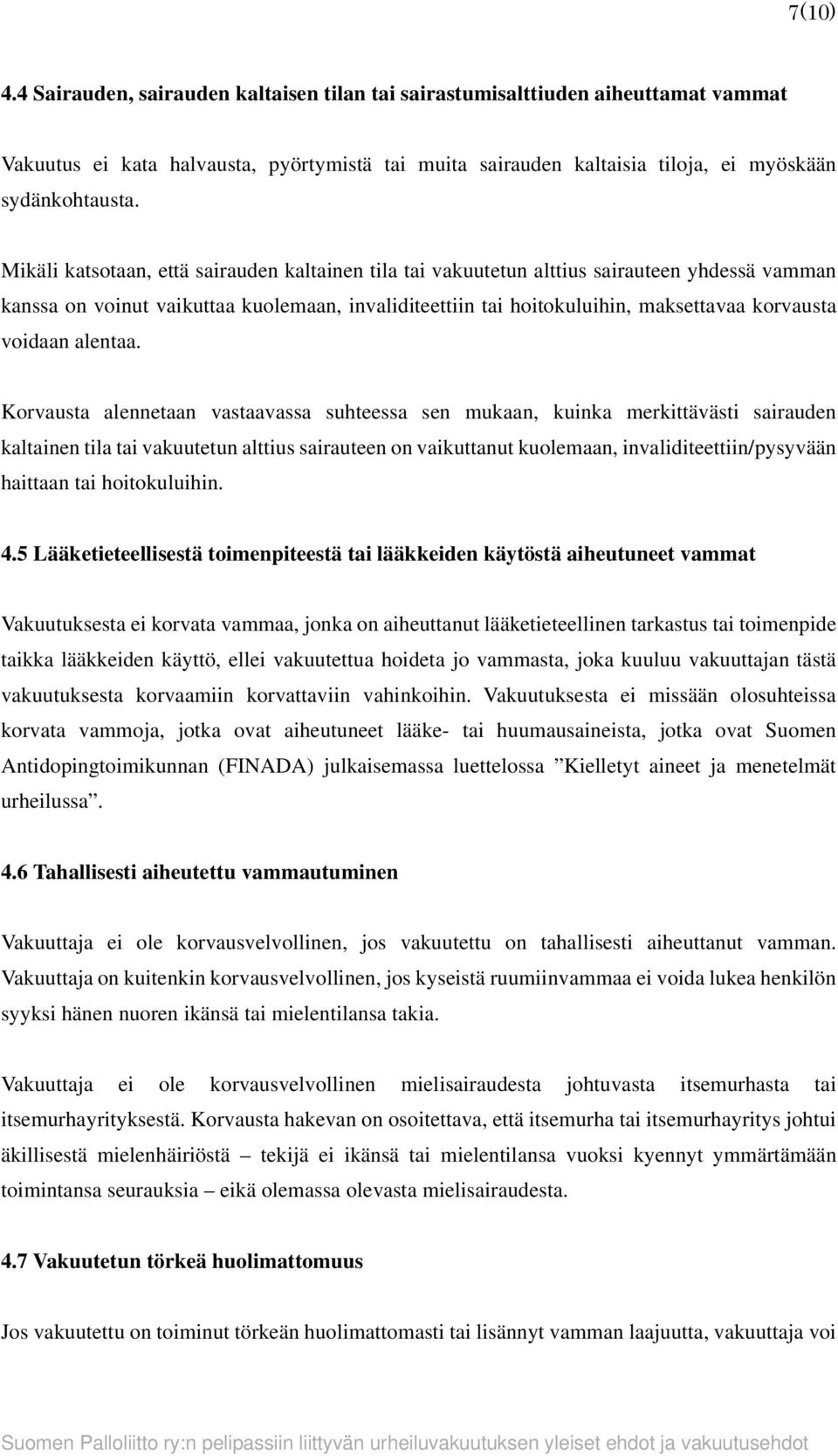 voidaan alentaa.