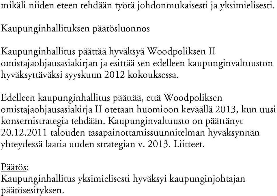 hyväksyttäväksi syyskuun 2012 kokouksessa.