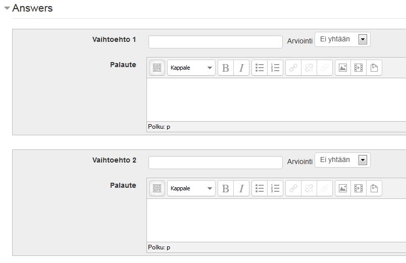 Pisteytä vastausvaihtoehdot. Kirjoita Vaihtoehto -kenttiin kaikki ne vastausmahdollisuudet, jotka haluat Moodlen hyväksyvän oikeiksi vastauksiksi.