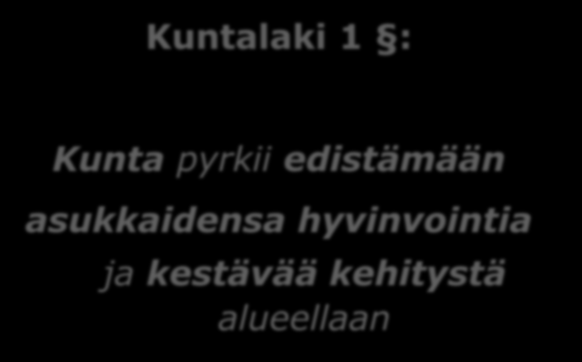 Kuntalaki 1 : Kunta pyrkii edistämään