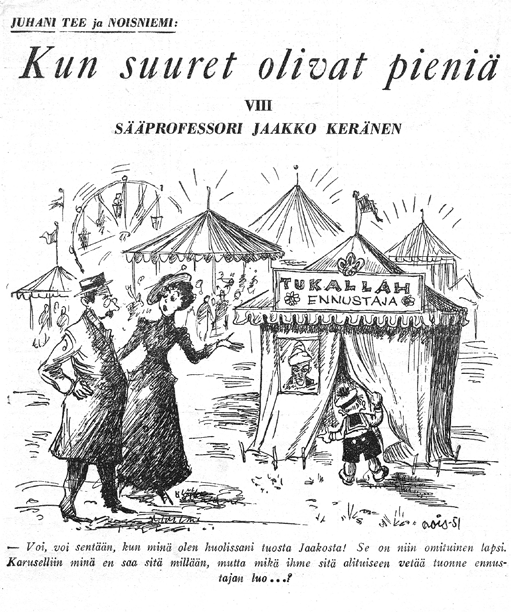 Jaakko Keränen Suomen Sääprofessori Kuva 32. Pilapiirros "sääprofessori" Jaakko Keräsestä: Kun suuret olivat pieniä (Ilta-Sanomat 17.10.1951).