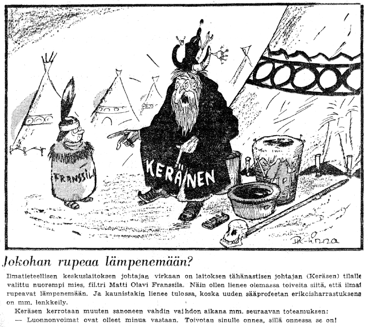 Jaakko Keränen Suomen Sääprofessori Kuva 48. Pilapiirros Ilmatieteellisen keskuslaitoksen johtajanvaihdosta Suomen Sosialidemokraatissa huhtikuussa 1953,