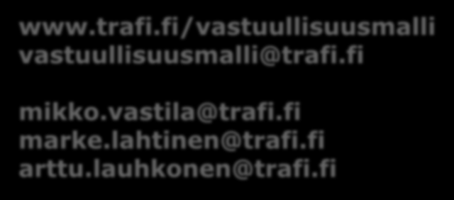 www.trafi.fi/vastuullisuusmalli vastuullisuusmalli@trafi.fi mikko.