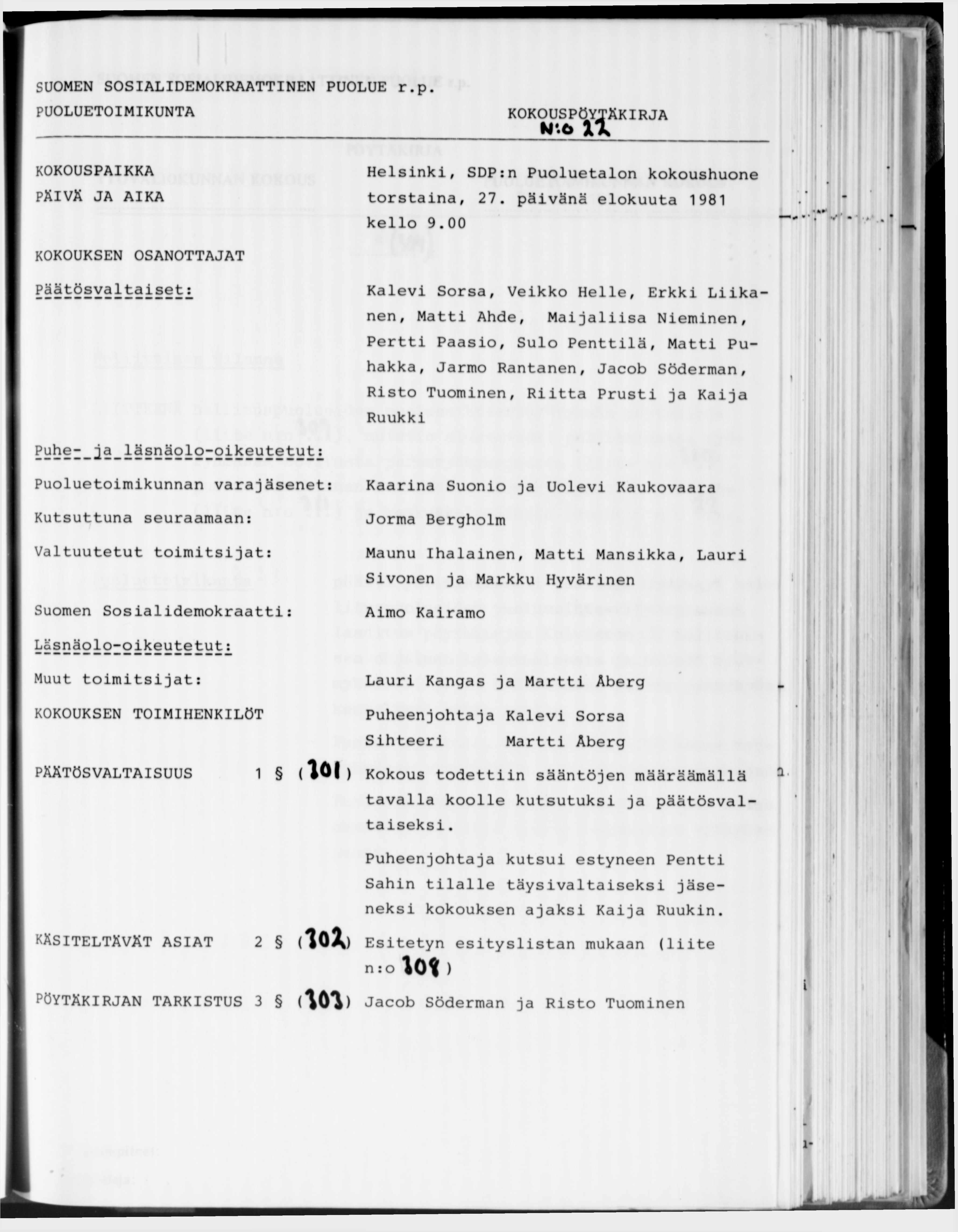 PUOLUETOIMIKUNTA KOKOUS N.ö XX KOKOUSPAIKKA PÄIVÄ JA AIKA Helsinki, SDP:n Puoluetalon kokoushuone torstaina, 27. päivänä elokuuta 1981 kello 9.