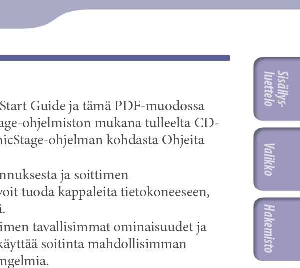 Tietoja oppaista Soittimen mukana on toimitettu Quick Start Guide ja tämä PDF-muodossa oleva Käyttöopas.