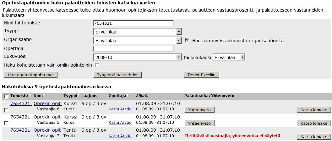 Helsingin yliopisto WebOodi Sivu 34/41 Palautteen katseleminen ja tiedonsiirto Kurssipalautteen kvantitatiivista (määrällistä) yhteenvetoa pääsevät katsomaan vain ne palautevirkailijat, joille on