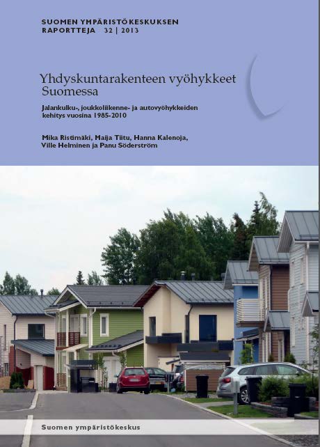 Yhdyskuntarakenteen vyöhykkeet Suomessa 34 kaupunkiseudun kehitys Raportti ja laaja
