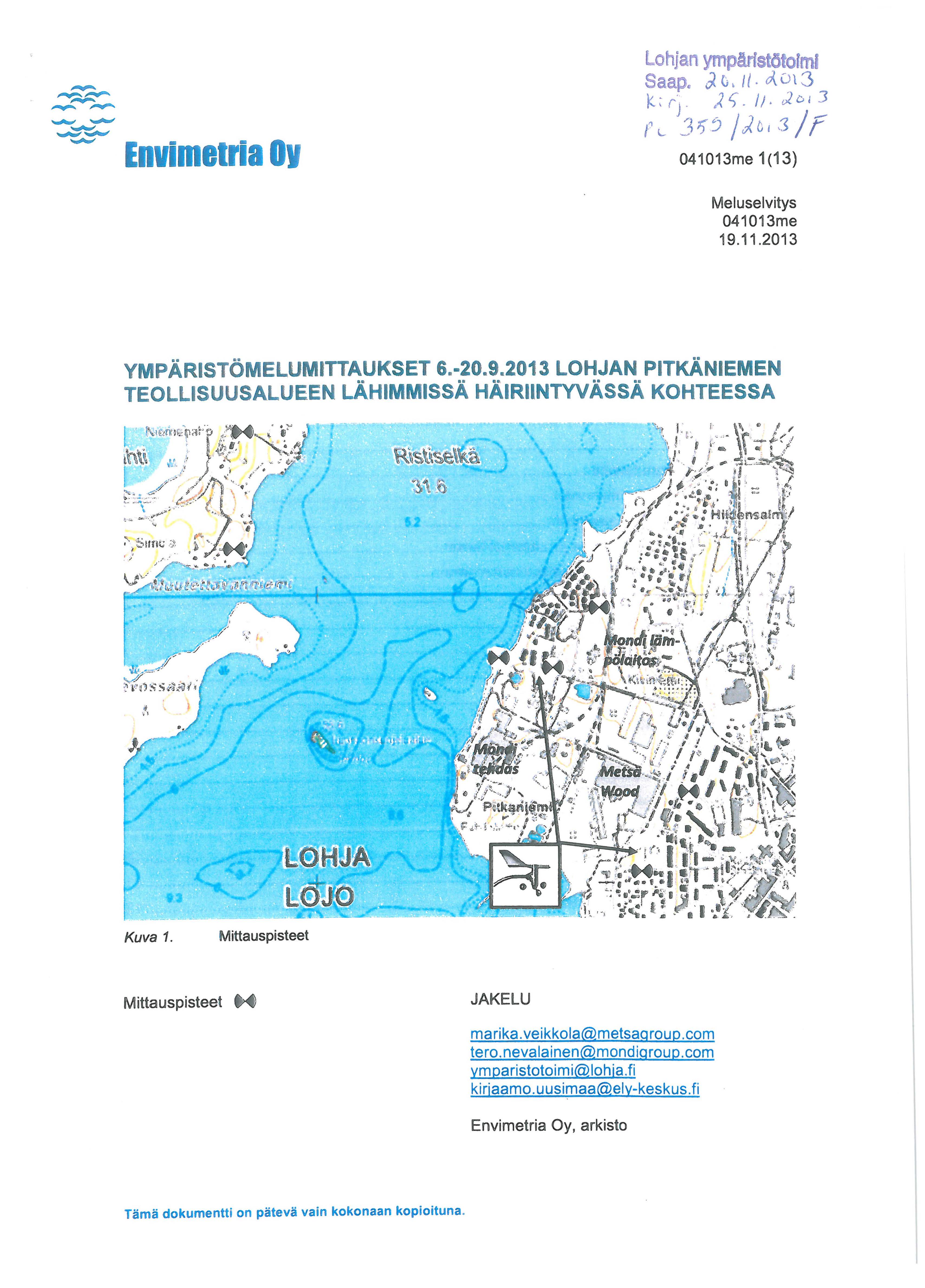 Envimetria ov Lohjan ympäristötoimi Saap. J c ~ II. ei\ en 3 k ~ r). ) t;. II. J ö 1 J fl 3~' jj.ö,3/f 041013me 1(13) Meluselvitys 041013me 19.