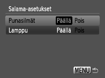 Œ Punasilmäkorjaus Voit korjata salamavalolla otetuissa kuvissa punaisina näkyvät silmät. Valitse [Salama-asetukset].
