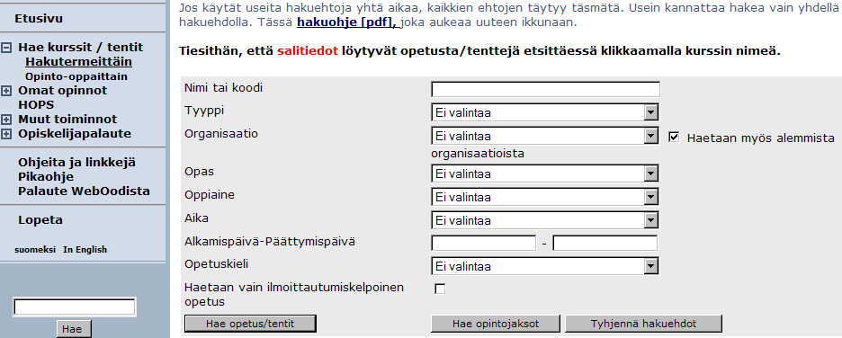 LAY - WEBOODI 3.3 PIKAOHJE OPISKELIJOILLE 1 WebOodin käyttäjätunnukset... 1 2 Opintojaksojen ja aikataulujen haku... 1 3 Henkilötiedot... 2 4 Opetukseen / tentteihin ilmoittautuminen.