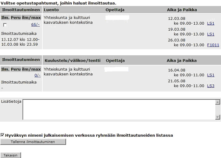 4 Opetukseen / tentteihin ilmoittautuminen Hae Opintojaksot painikkeella voidaan hakea eri hakuehtoja käyttäen opintojaksojen kuvaustietoja mm.