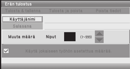 TULOSTUS Erän tulostus Kaikki tiedostot, joilla on sama käyttäjänimi ja salasana, voidaan tulostaa yhdellä kertaa. Kun [Usean tied tulost]-näppäin on valittu, se muuttuu [Erän tulostus]-näppäimeksi.