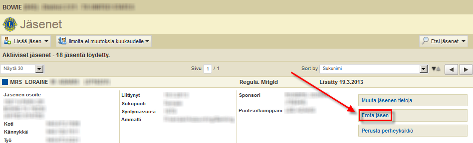 K: Miten erotan jäsenen? V: Mene Oma lionsklubini -valikkoon ja valitse Jäsenet. Jäsenet -sivulla, etsi se jäsen, jonka haluat erottaa ja klikkaa Erota jäsen.