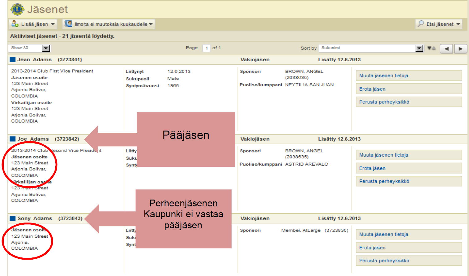 2) Korjaa seuraavaksi virheellinen osoitetieto. Jäsenet -sivulta pääset ensin katsomaan perheen pääjäsenen osoitetietoja.