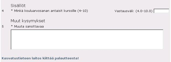 Helsingin yliopisto WebOodi Sivu 12/34 Asteikkojen ja valintalistojen lisäksi palautejärjestelmässä on kolme valmista vastaustyyppiä (ks. esimerkit kuvassa 10): 1.