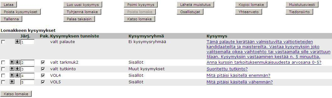 Helsingin yliopisto WebOodi Sivu 20/34 Kuva 16: Kysymysten järjestysten muokkaus ja lomakkeen tallentaminen Siirryt takaisin Opetustapahtuman palautelomakkeen ylläpito -sivulle ja voit nyt muokata