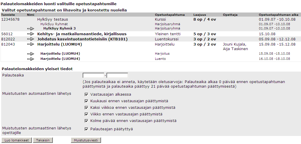 Helsingin yliopisto WebOodi Sivu 26/34 yliopistokohtaisesti, tarvittaessa yksittäisten lomakkeiden palauteaikoja voidaan käydä muuttamassa käsin jokaiselle lomakkeelle erikseen.
