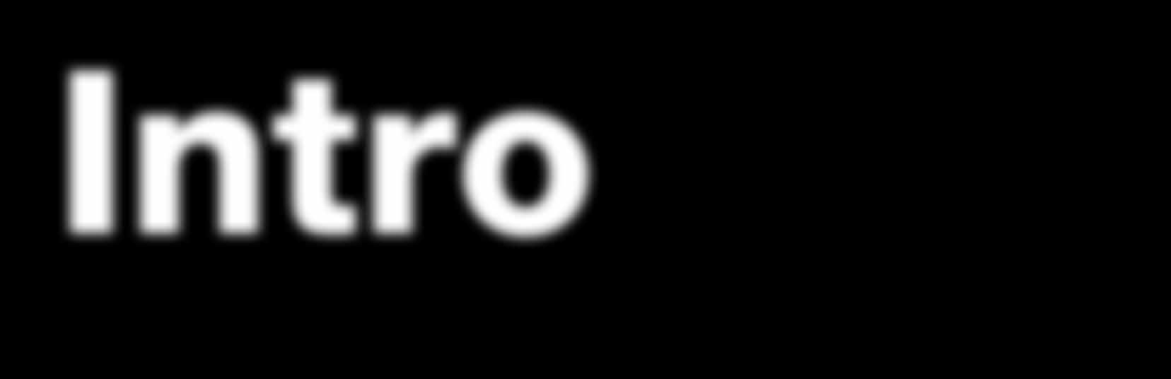 Intro