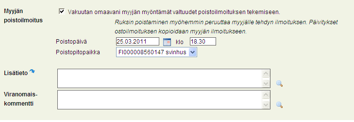 KÄYTTÄJÄN OHJE 32 (40) 3.6 Osto teurastamoon Täytä kentät ilmoittajan ilmoituksen mukaisesti. Teurastamon tietoihin tallennetaan laitostunnus.