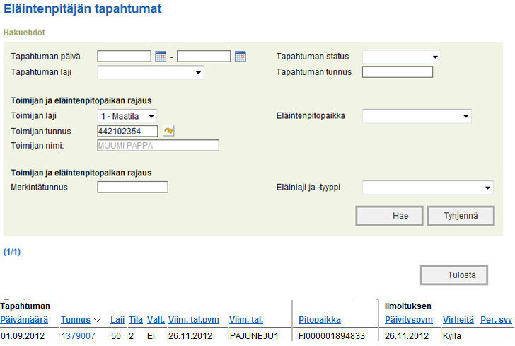 KÄYTTÄJÄN OHJE 8 (40) 2.2.2 Eläintenpitäjän tapahtumat Tapahtumia voidaan hakea erilaisilla valintakriteereillä aluerajauksien puitteissa.