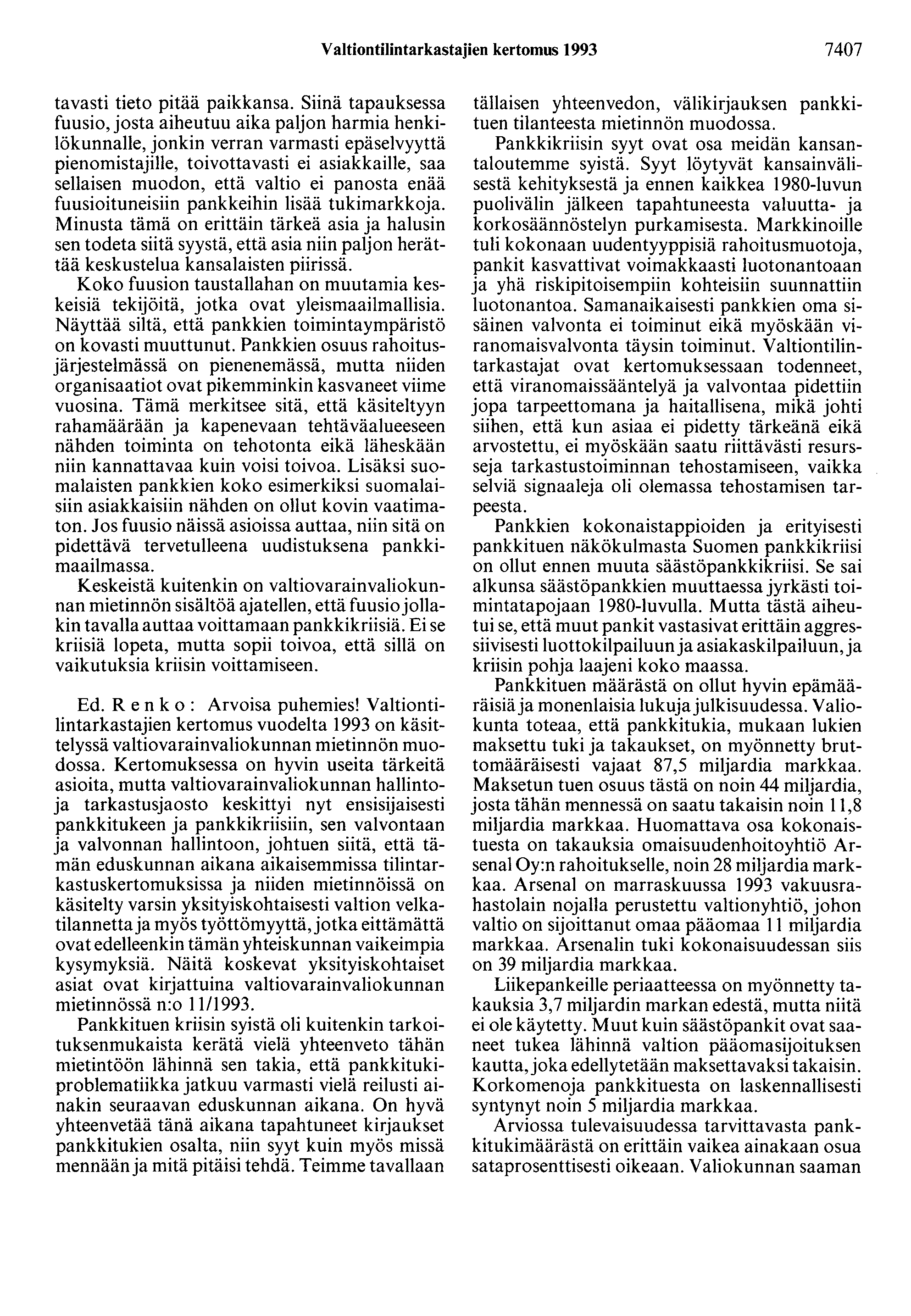 Valtiontilintarkastajien kertomus 1993 7407 tavasti tieto pitää paikkansa.