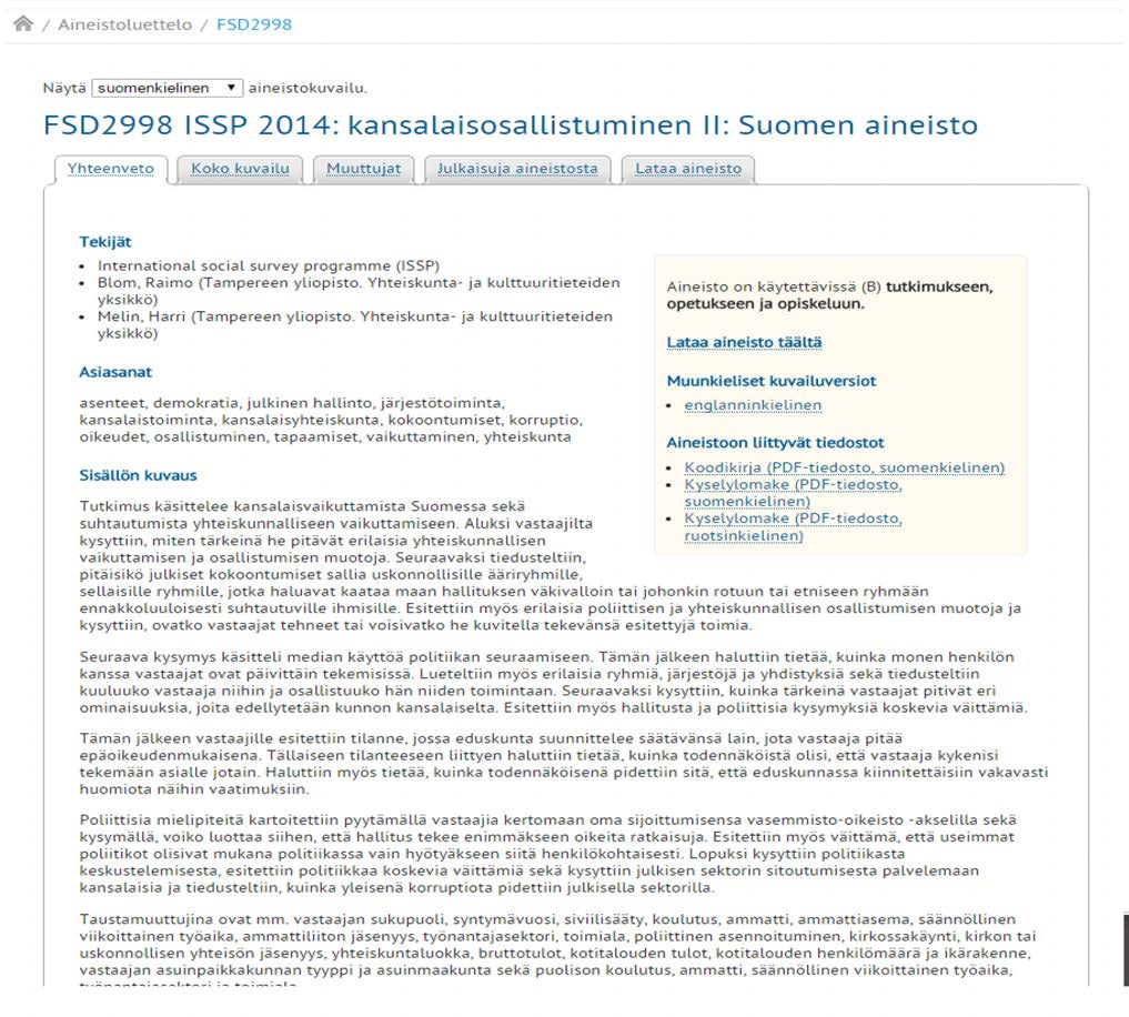 Valitse sopiva aineisto ISSP eli International Social Survey Programme Vertaile kansallisesti 2014: FSD2998, urn:nbn:fi:fsd:t-