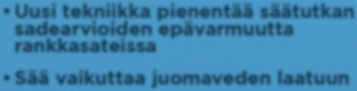 ILMASTOKATSAUS HEINÄKUU 13 Uusi tekniikka pienentää säätutkan sadearvioiden