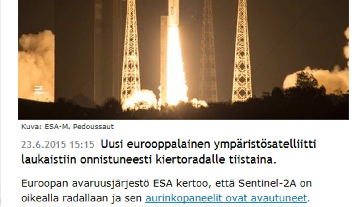 Digitoday 23.6.2015: Sentinel-2A:ssa on suomalaista tekniikkaa ainakin RUAG Space Finlandilta.