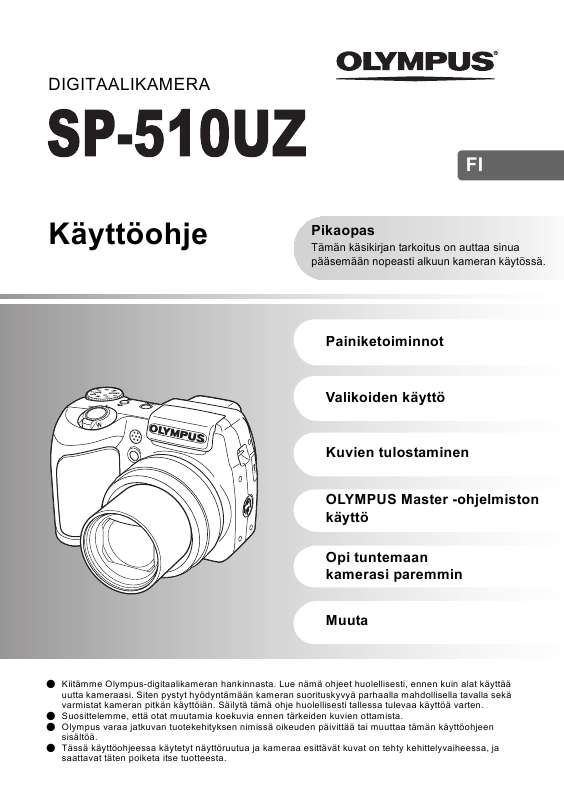 Voit lukea suosituksia käyttäjän oppaista, teknisistä ohjeista tai asennusohjeista tuotteelle OLYMPUS SP-510 UZ.