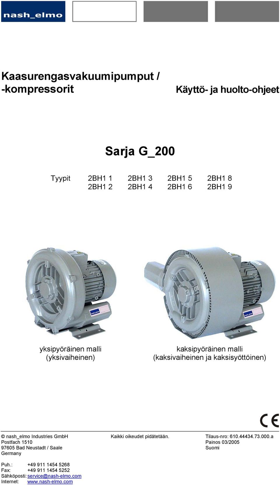Industries GmbH Postfach 1510 97605 Bad Neustadt / Saale Germany Puh.