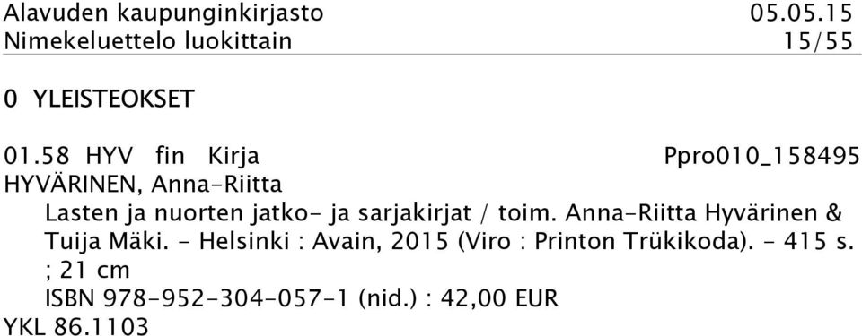 jatko- ja sarjakirjat / toim. Anna-Riitta Hyvärinen & Tuija Mäki.