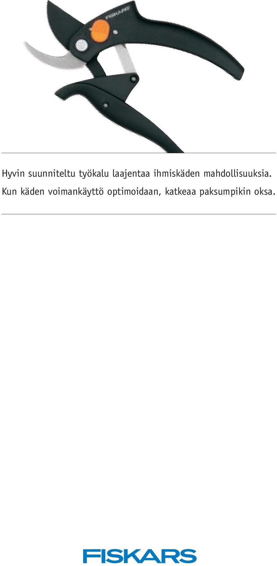 mahdollisuuksia.