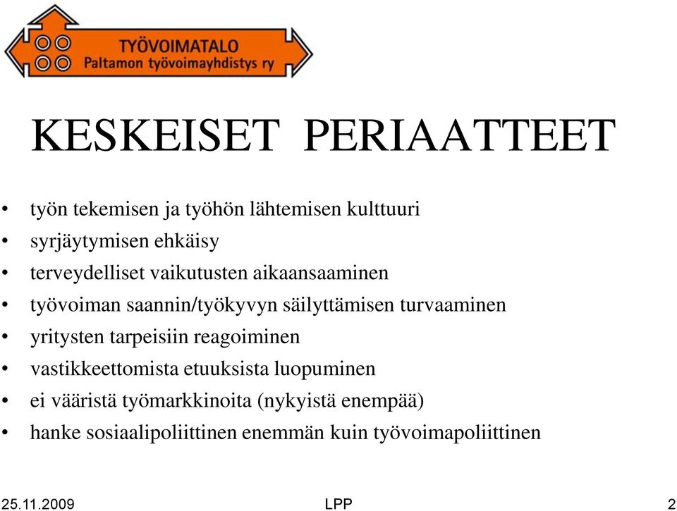 yritysten tarpeisiin reagoiminen vastikkeettomista etuuksista luopuminen ei vääristä