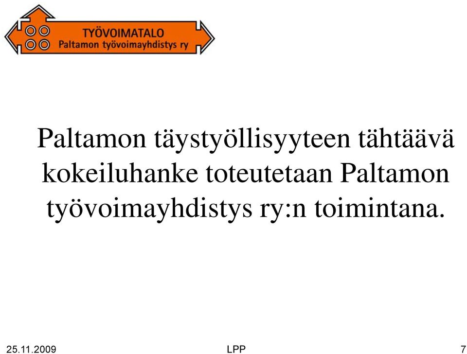 toteutetaan Paltamon