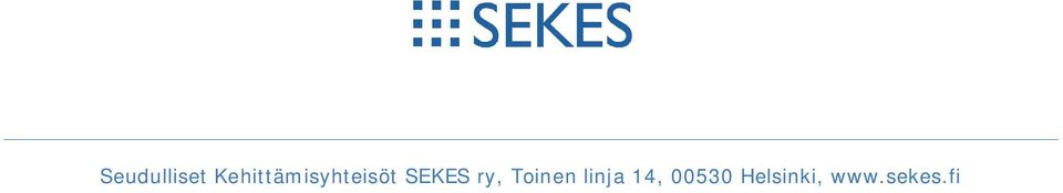 SEKES ry, Toinen