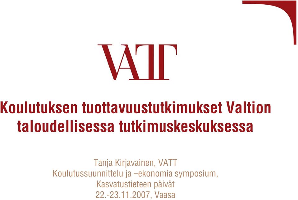 Kirjavainen, VATT Koulutussuunnittelu ja