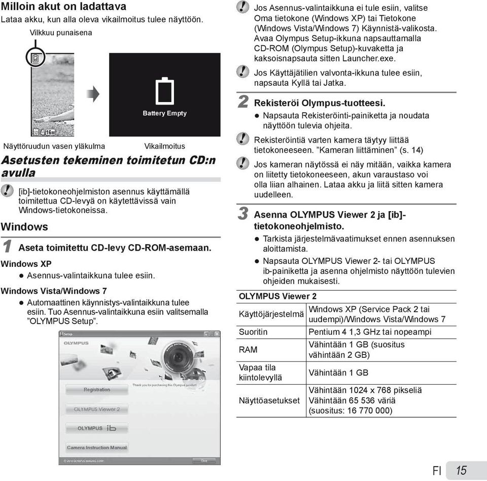 käytettävissä vain Windows-tietokoneissa. Windows 1 Aseta toimitettu CD-levy CD-ROM-asemaan. Windows XP Asennus-valintaikkuna tulee esiin.